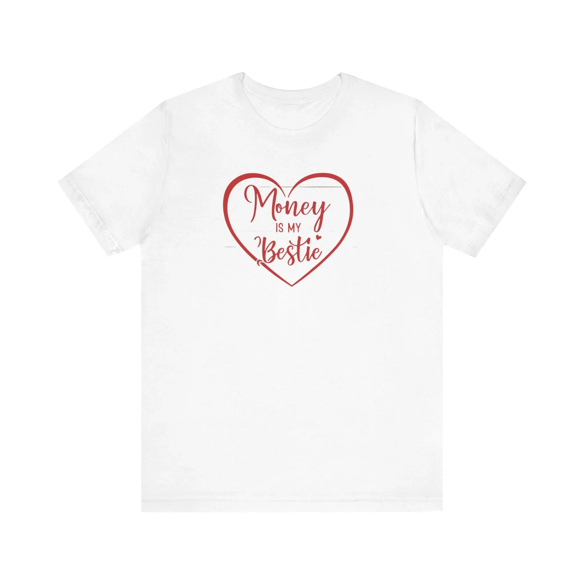 Money Is My Bestie Unisex Jersey Short Sleeve Tee - Under The Stars Babe - underthestarsbabe