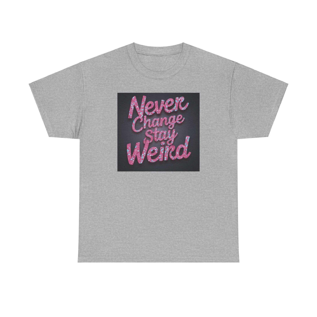 Never Change Unisex Cotton Tee - Under the Stars Babe - underthestarsbabe