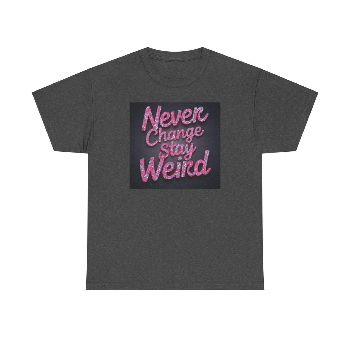 Never Change Unisex Cotton Tee - Under the Stars Babe - underthestarsbabe
