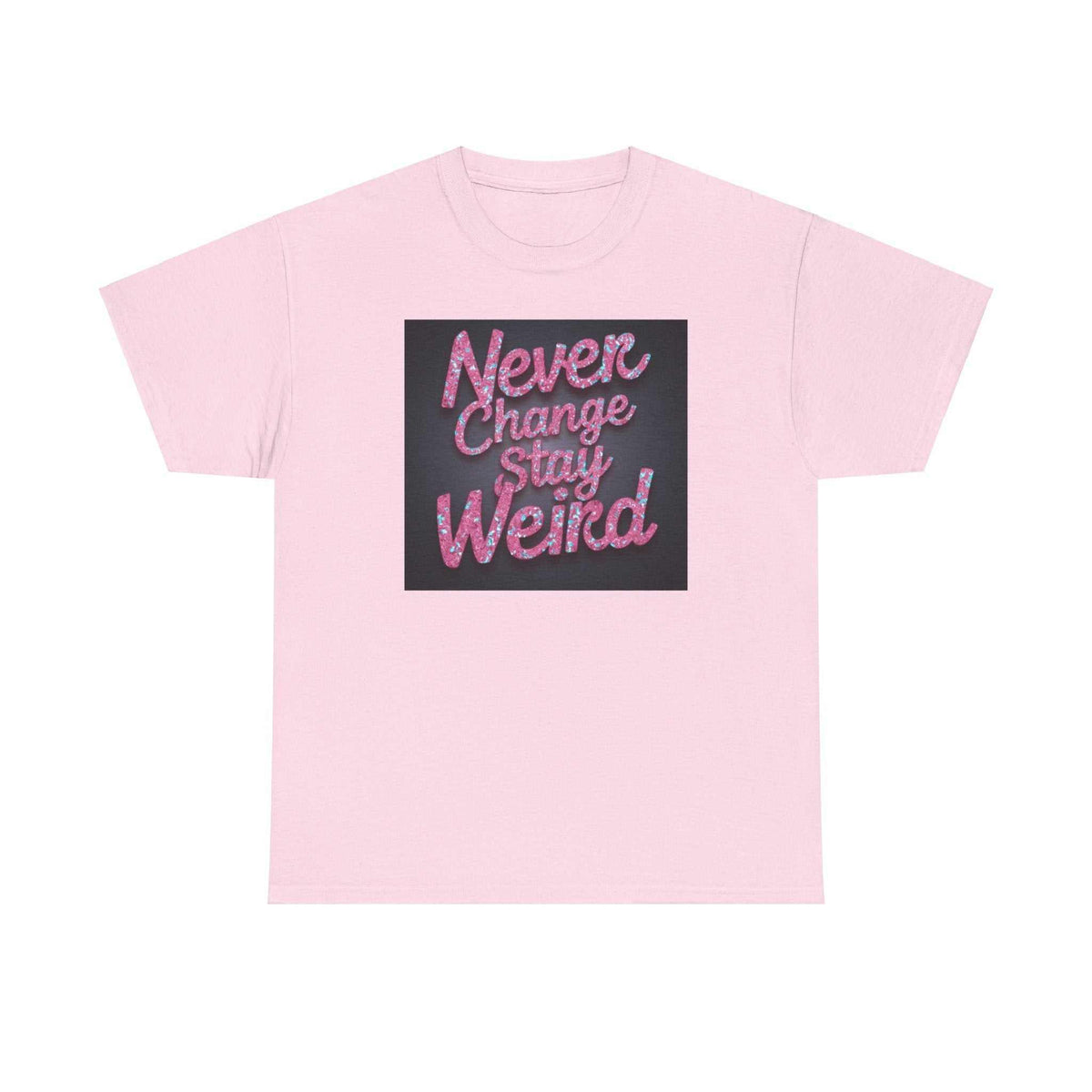 Never Change Unisex Cotton Tee - Under the Stars Babe - underthestarsbabe