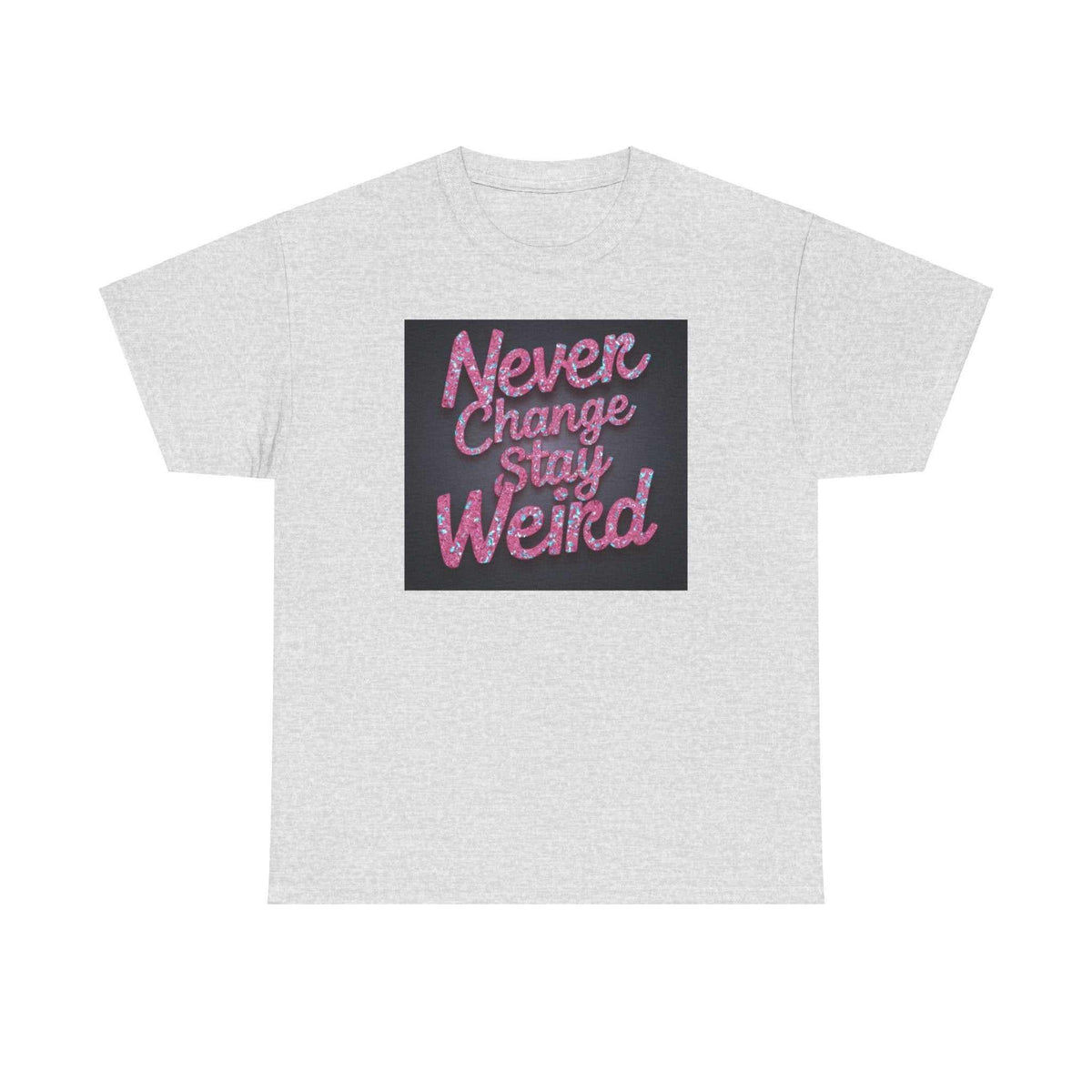 Never Change Unisex Cotton Tee - Under the Stars Babe - underthestarsbabe