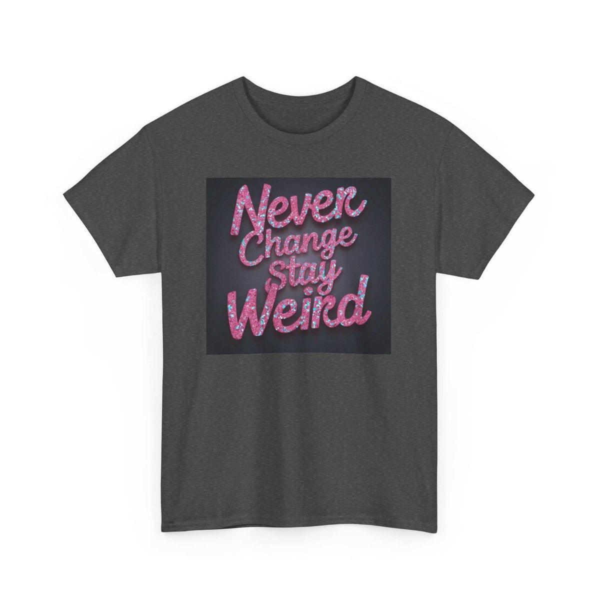 Never Change Unisex Cotton Tee - Under the Stars Babe - underthestarsbabe