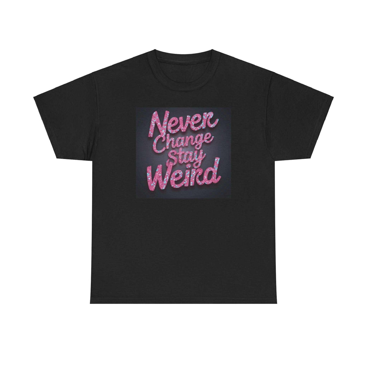 Never Change Unisex Cotton Tee - Under the Stars Babe - underthestarsbabe