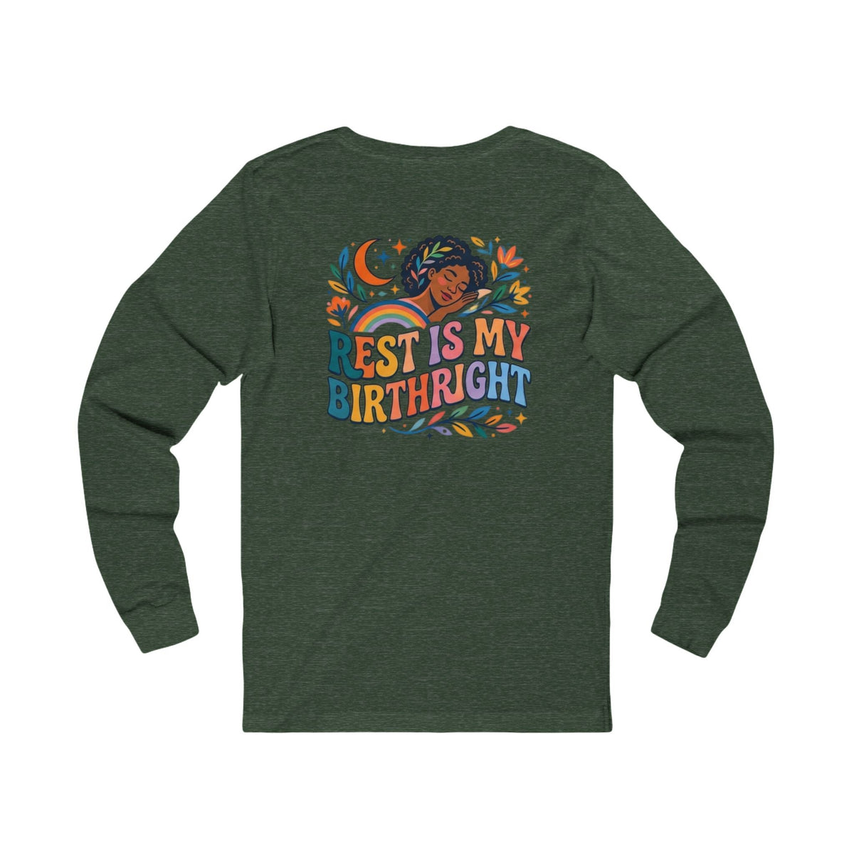 Rest Is My Birthright Long Sleeve Tee - underthestarsbabe.shop