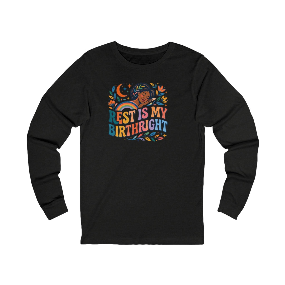 Rest Is My Birthright Long Sleeve Tee - underthestarsbabe.shop
