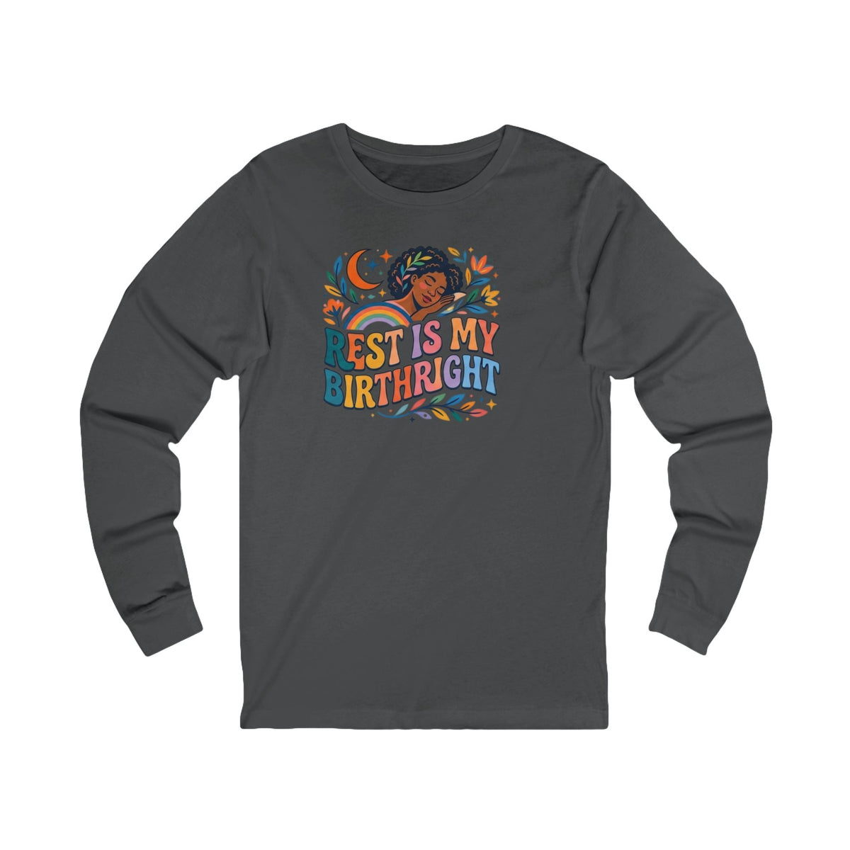 Rest Is My Birthright Long Sleeve Tee - underthestarsbabe.shop