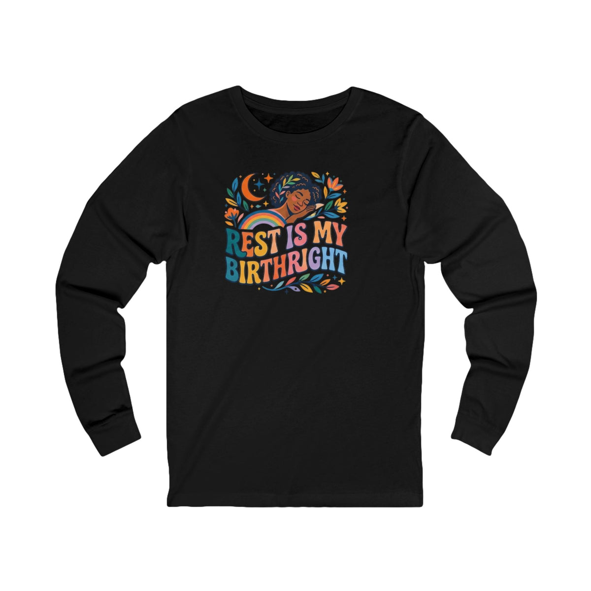 Rest Is My Birthright Long Sleeve Tee - underthestarsbabe.shop
