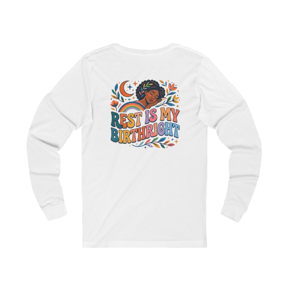 Rest Is My Birthright Long Sleeve Tee - underthestarsbabe.shop