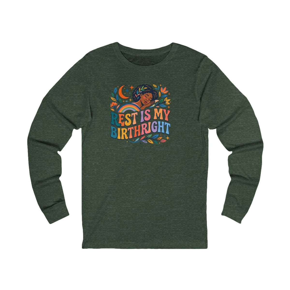 Rest Is My Birthright Long Sleeve Tee - underthestarsbabe.shop