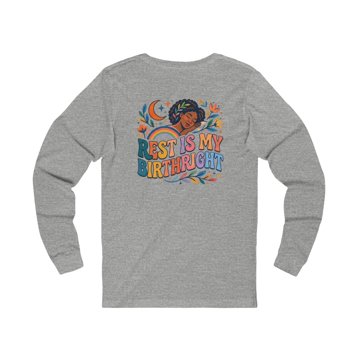 Rest Is My Birthright Long Sleeve Tee - underthestarsbabe.shop
