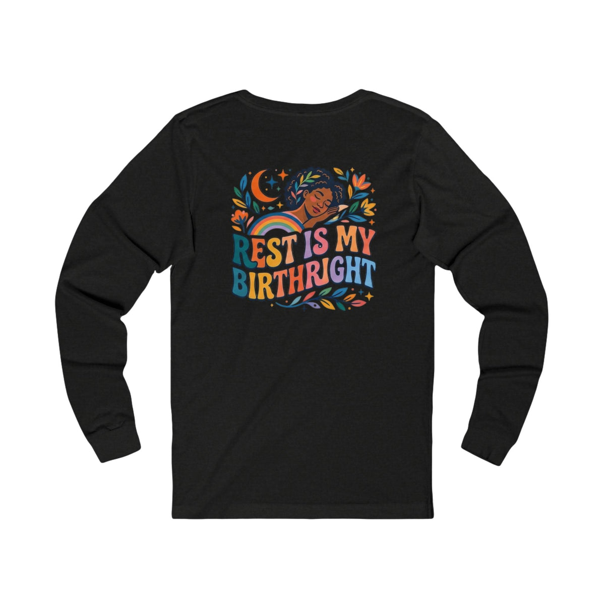 Rest Is My Birthright Long Sleeve Tee - underthestarsbabe.shop
