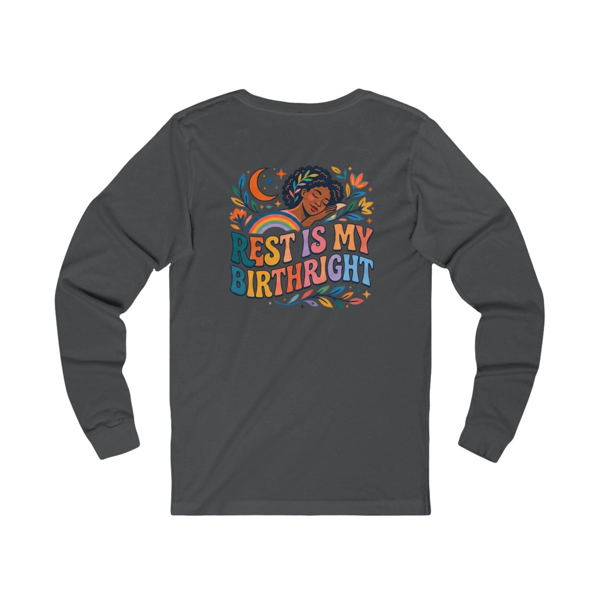 Rest Is My Birthright Long Sleeve Tee - underthestarsbabe.shop