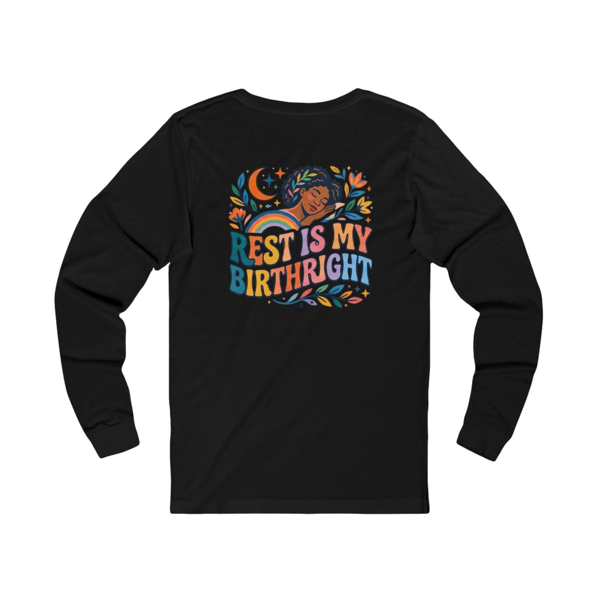 Rest Is My Birthright Long Sleeve Tee - underthestarsbabe.shop