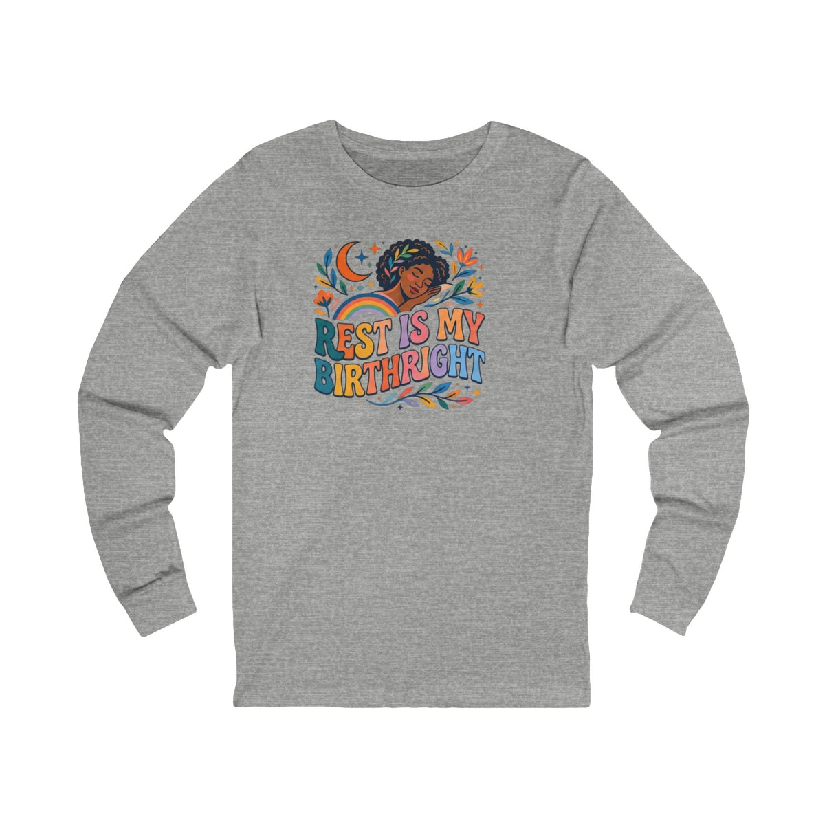 Rest Is My Birthright Long Sleeve Tee - underthestarsbabe.shop