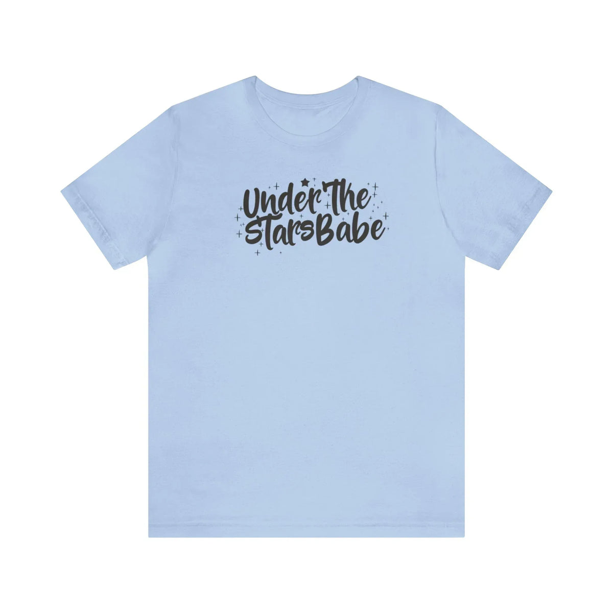 Light blue t-shirt with 'Under The Stars Babe' celestial text and star accents design