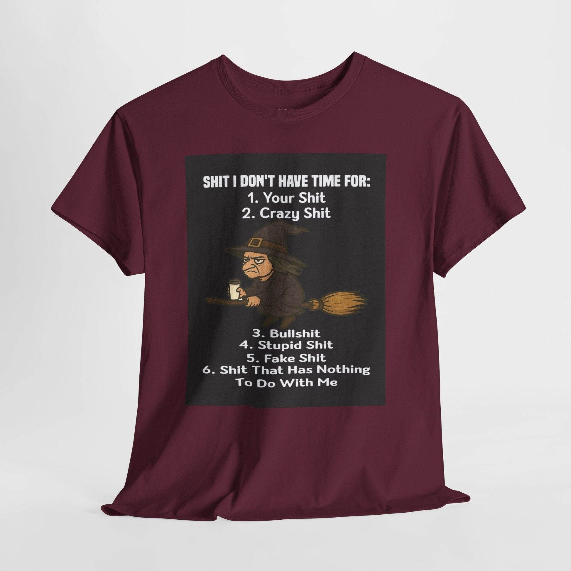S**t I Don't Have Time For Unisex Tee Shirt - underthestarsbabe