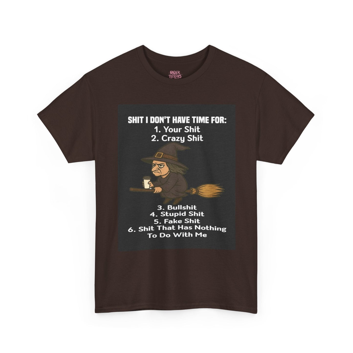S**t I Don't Have Time For Unisex Tee Shirt - underthestarsbabe