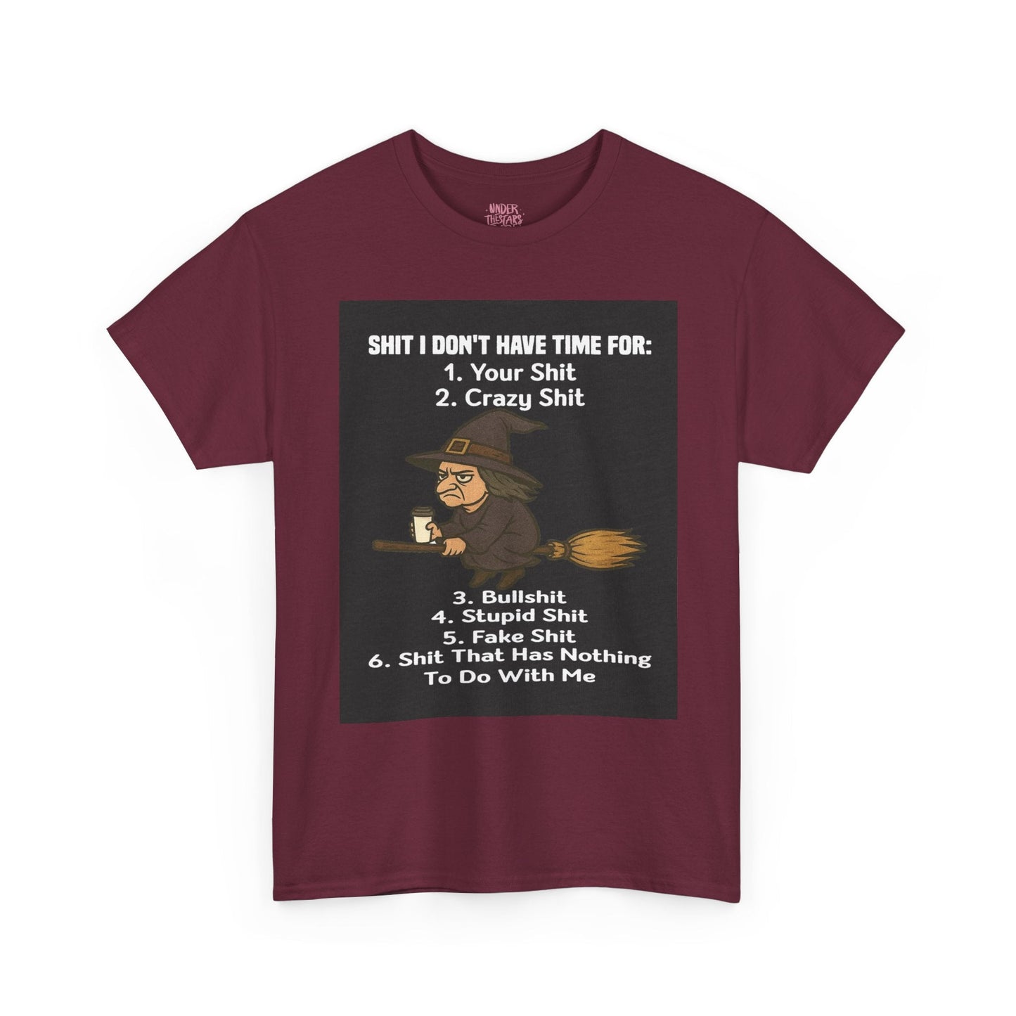 S**t I Don't Have Time For Unisex Tee Shirt - underthestarsbabe