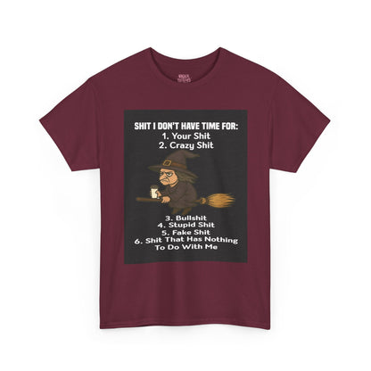 S**t I Don't Have Time For Unisex Tee Shirt - underthestarsbabe
