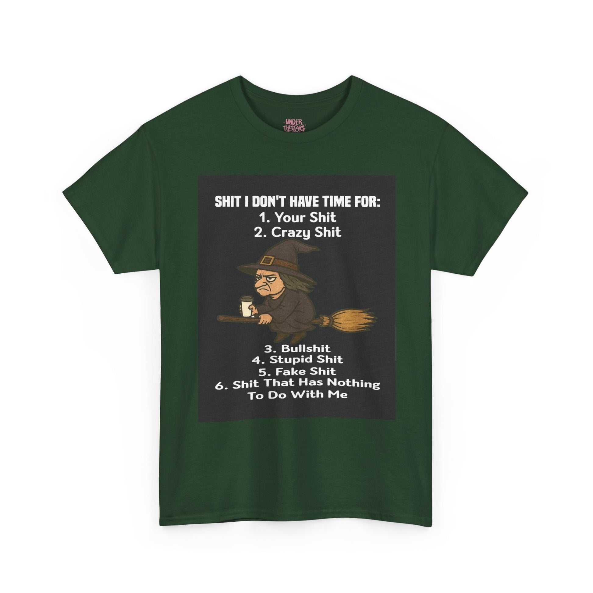 S**t I Don't Have Time For Unisex Tee Shirt - underthestarsbabe