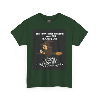 S**t I Don't Have Time For Unisex Tee Shirt - underthestarsbabe