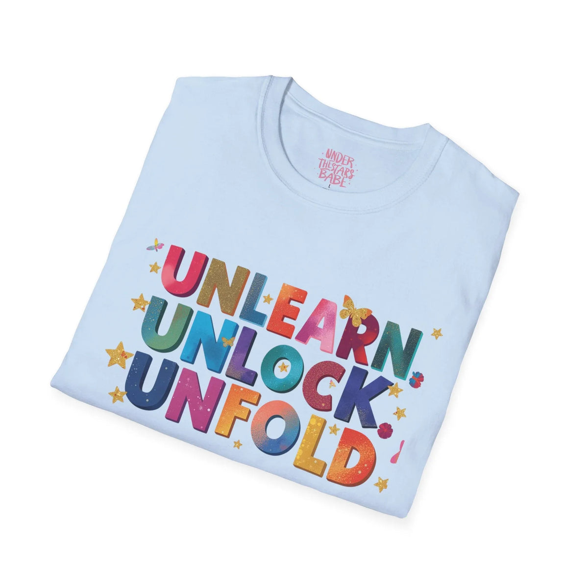 Unlearn Unlock Unfold Graphic Tee | Premium Cotton Streetwear - underthestarsbabe