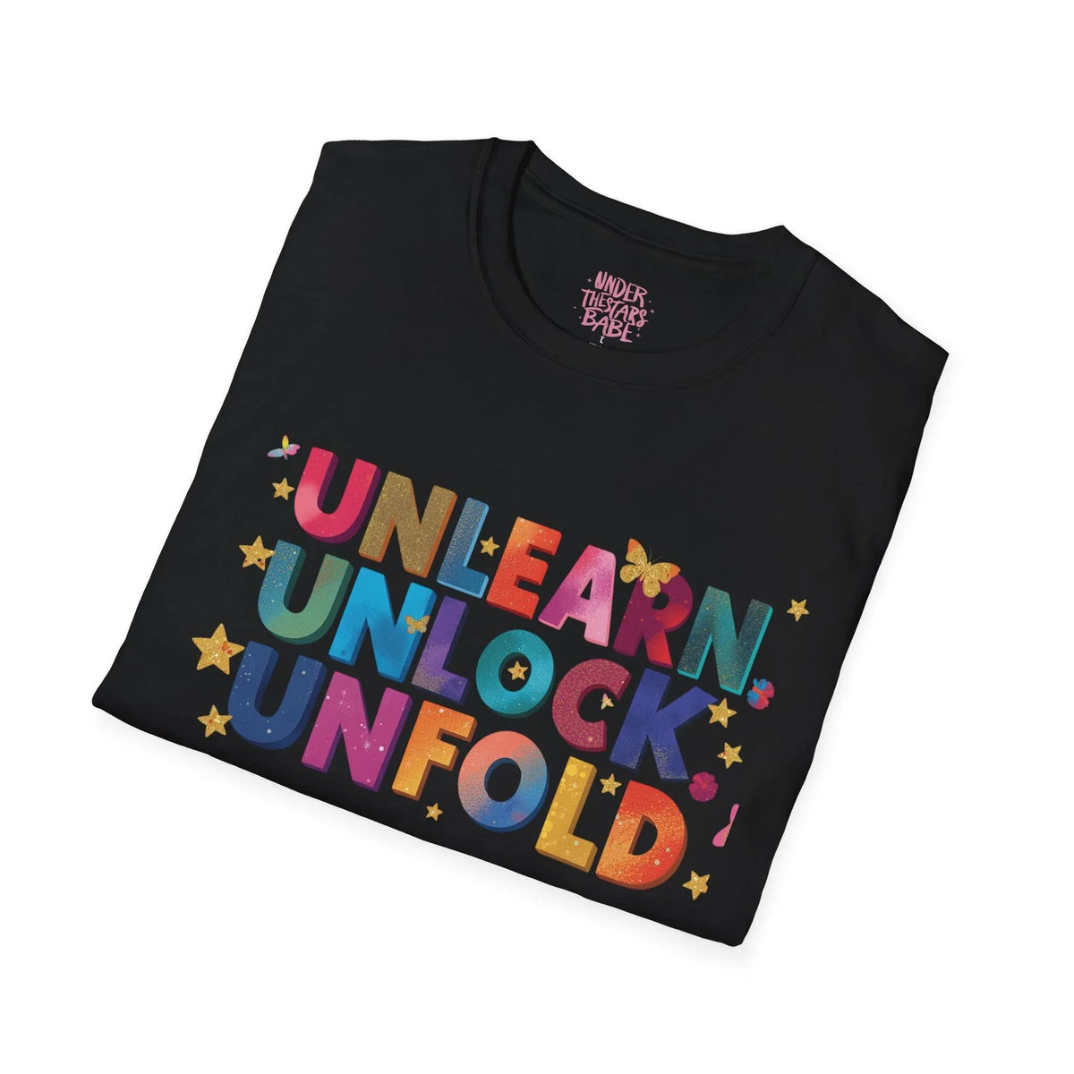 Unlearn Unlock Unfold Graphic Tee | Premium Cotton Streetwear - underthestarsbabe