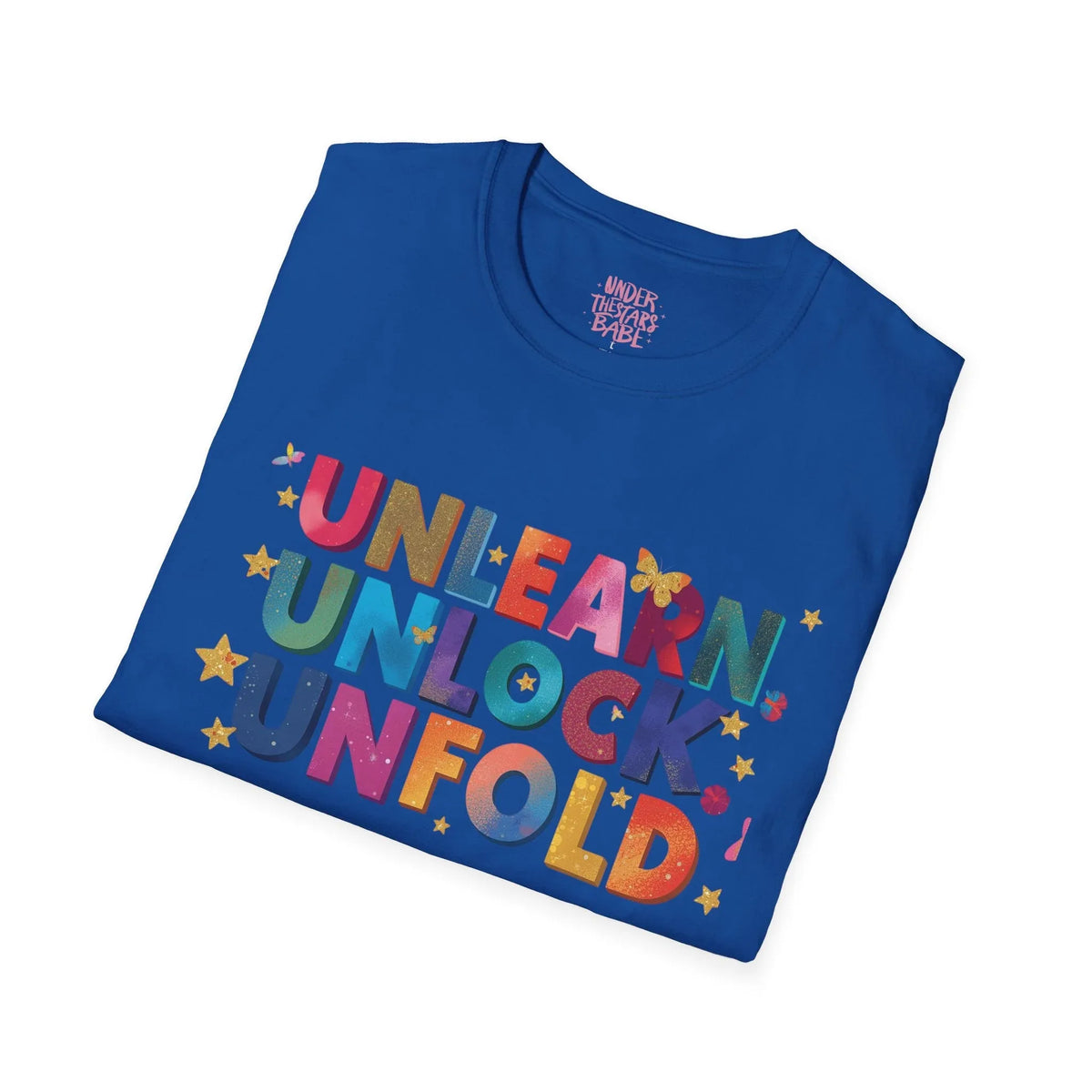 Unlearn Unlock Unfold Graphic Tee | Premium Cotton Streetwear - underthestarsbabe
